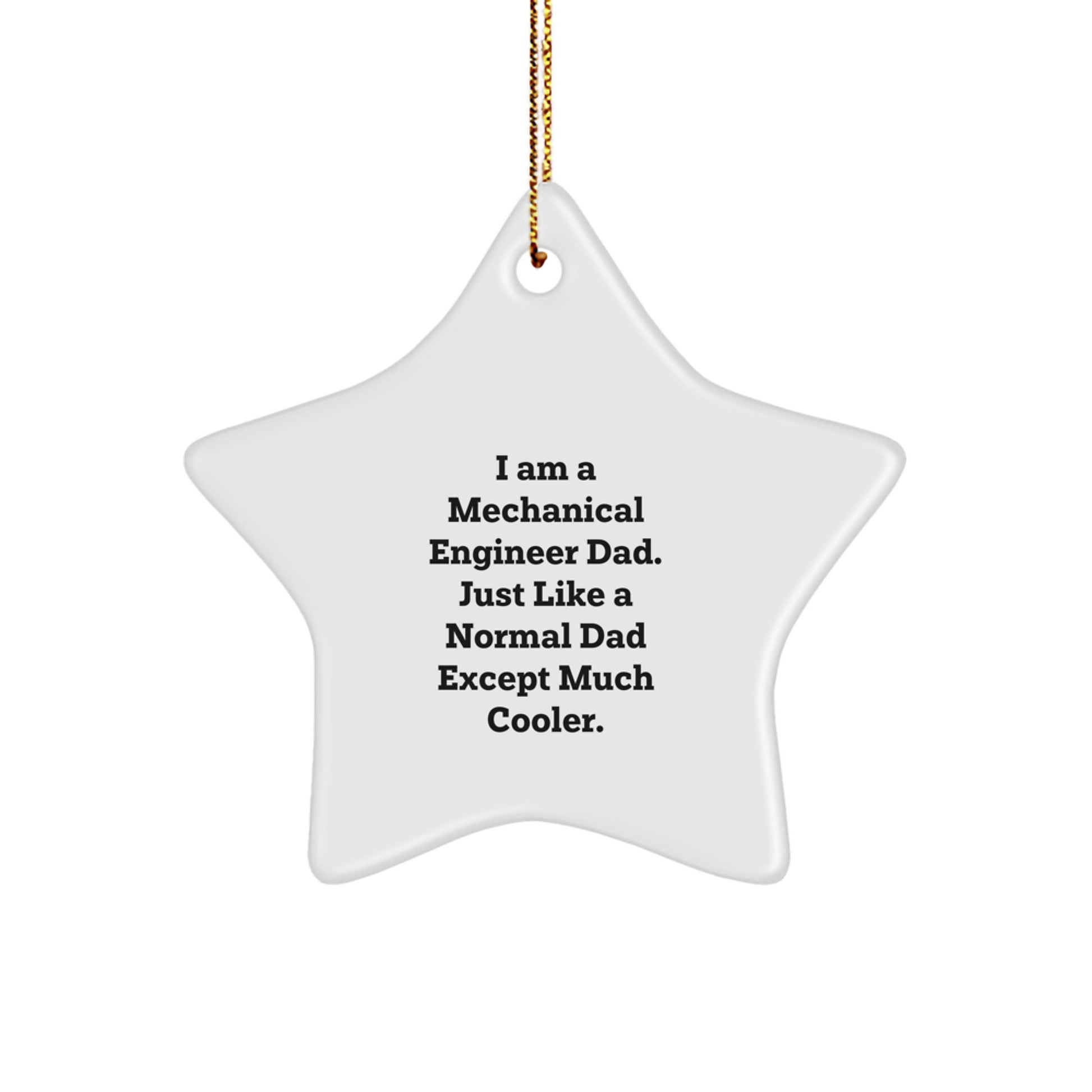 Mechanical Engineer Dad Gifts - Funny Star Ornament for Christmas Decorations, Handmade Star Shaped MDF with Sublimation Printing, Perfect for Men or Family Members - Image 1