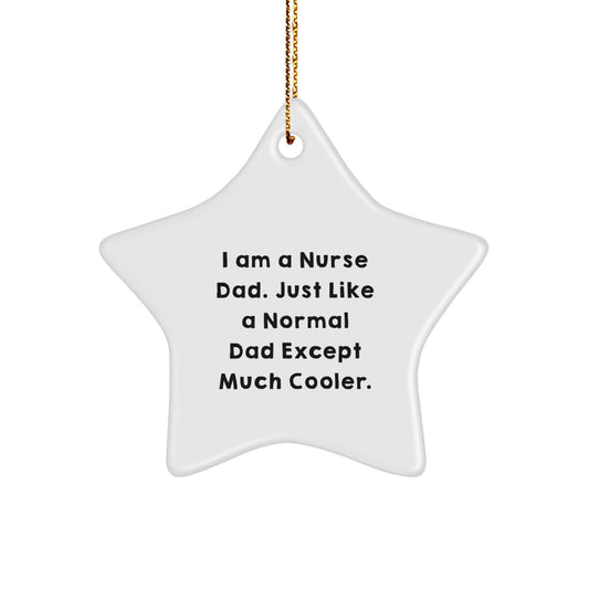 Funny Nurse Dad Gifts - Star Ornament for Nurse - Unique Christmas Unique Gifts from Dad to Nurse - Image 1