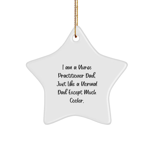 Funny Nurse Practitioner Dad Star Ornament Christmas Unique Gifts from Men to Nurse Practitioner - Image 1