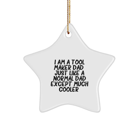 Funny Dad Gifts from Tool Maker Star Ornament for Men - Unique Christmas Unique Gifts - Image 1