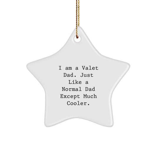 Funny Valet Dad Star Ornament, Ideal Gifts for Husband, Funny Christmas Unique Gifts from Wife, Unique Star Ornament for Valet - Image 1
