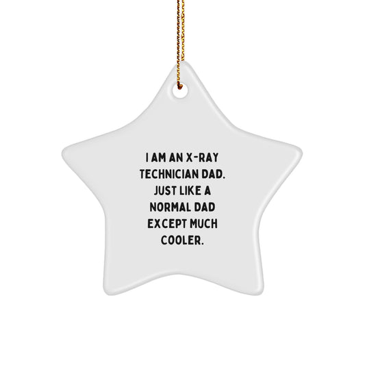 X-Ray Technician Gifts from Dad - Funny Star Ornament for Men, Women, Friends, Coworkers, Family - Unique Christmas Unique Gifts for X-Ray Technician, Medical Professionals - Image 1
