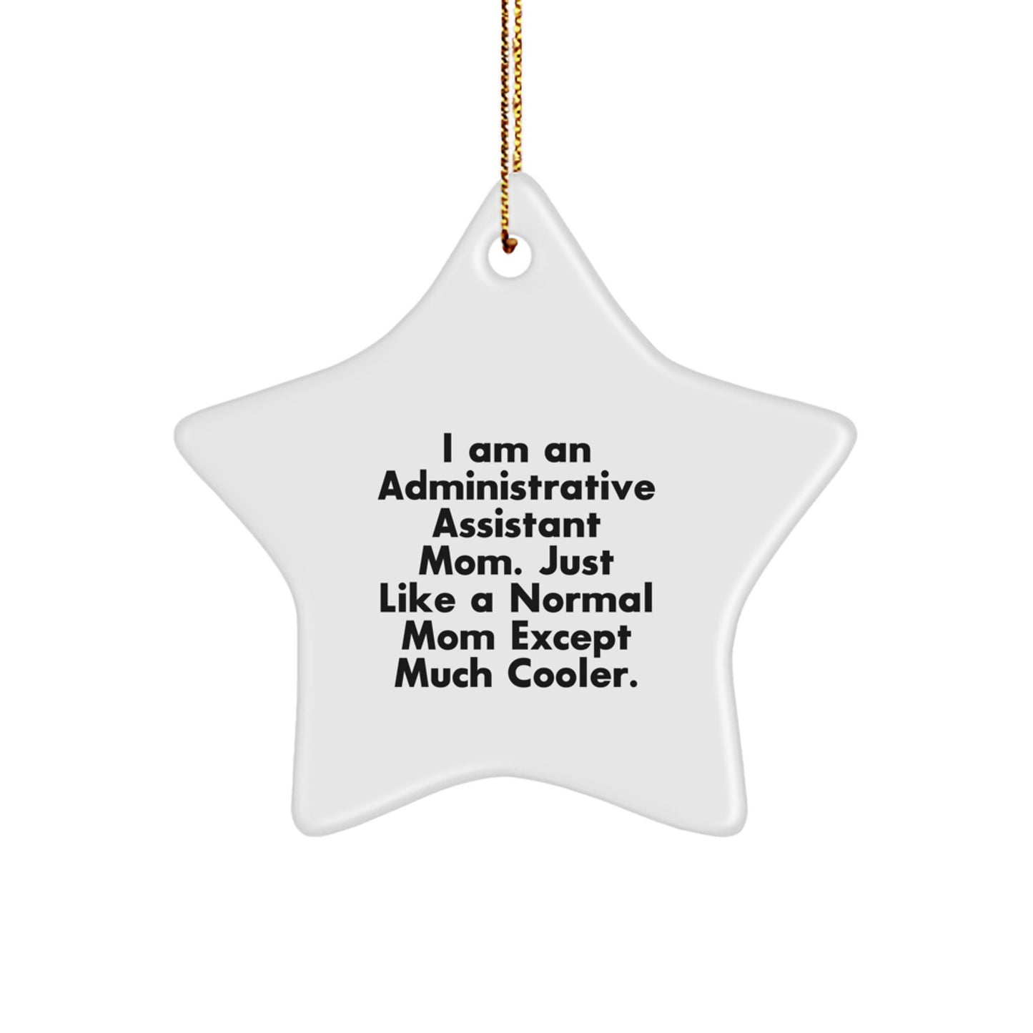 Funny Administrative Assistant Star Ornament Gifts for Women Coworkers, Unique Christmas Unique Gifts from Mom, Humorous Office Decor - Image 1
