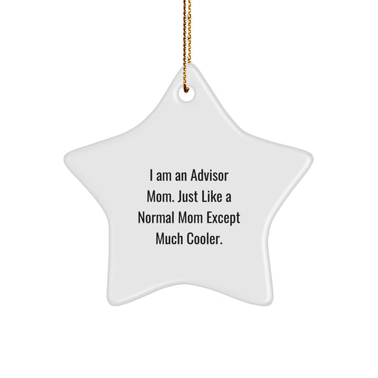 Funny Advisor Gifts from Mom - Star Ornament for Christmas Unique Gifts for Advisor Mom - Image 1