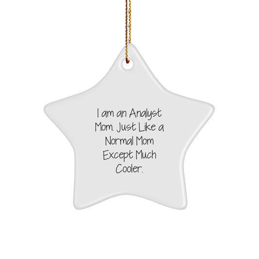 Funny Analyst Mom Gifts from Men to Friends, Star Ornament for Christmas Unique Gifts for Analyst - Image 1