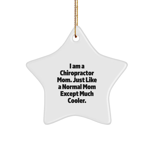 Chiropractor Mom Gifts, Funny Star Ornament for Christmas, 'I Am A Chiropractor Mom' - Gifts from Mom to Chiropractor, Gifts for Chiropractor - Image 1