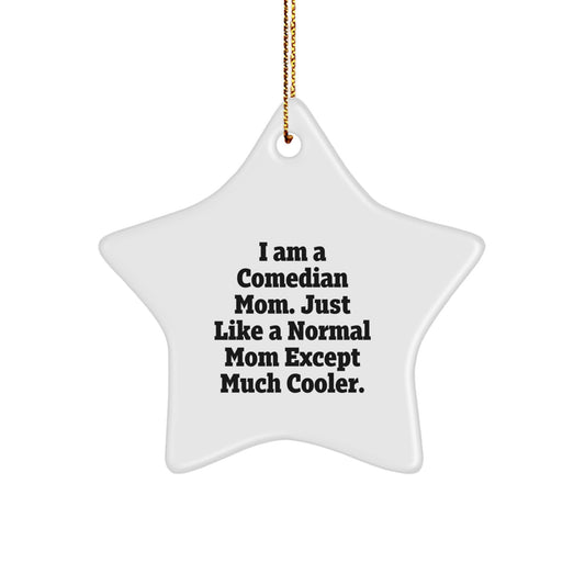 Funny Comedian Mom Star Ornament Gifts from Family for Women, Comedian Christmas Unique Gifts Unique for Women, Comedian Mom Star Ornament Funny Gifts for Friends - Image 1