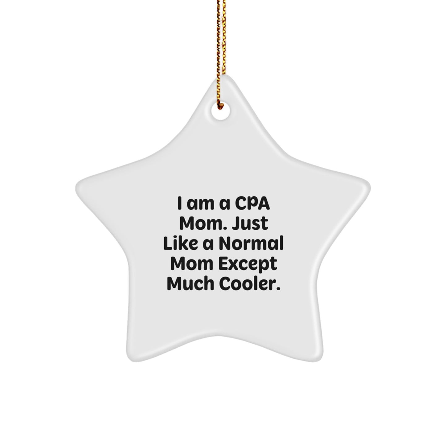 Funny CPA Mom Gifts, Star Ornament for CPA Women, Unique Christmas Unique Gifts from Mom to CPA Daughter - Image 1