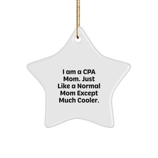 Funny CPA Mom Gifts, Star Ornament for CPA Women, Unique Christmas Unique Gifts from Mom to CPA Daughter - Image 1