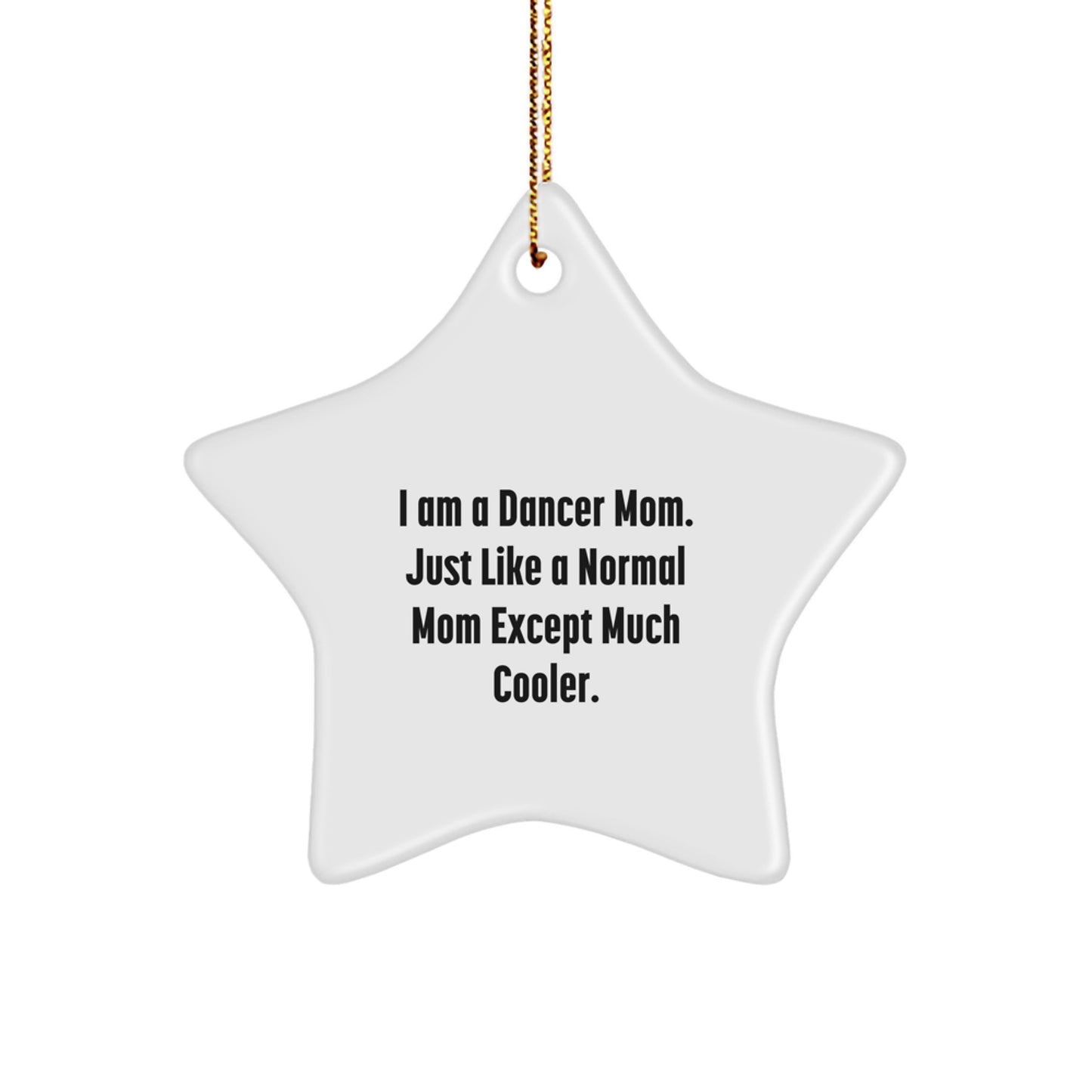 Gifts for Dancer Moms - Funny Dancer Star Ornament, White Star Shaped, Perfect for Christmas Unique Gifts from Dancer to Family, Friends, or Coworkers - Image 1