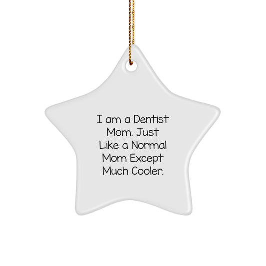 Funny Dentist Mom Star Ornament Gifts from Family for Dentist Friends at Christmas - Image 1