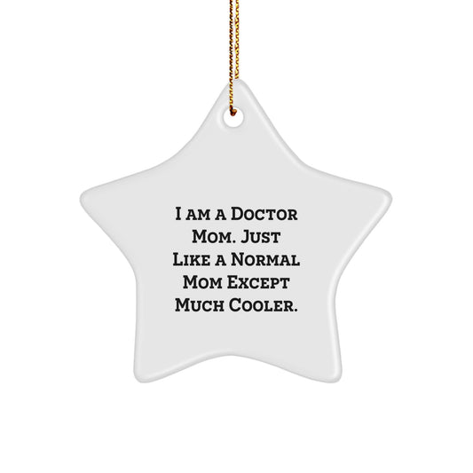 Funny Doctor Gifts from Mom, Unique Star Ornament for Doctor Mom's Office, Christmas Decorations for Doctor Friends - Image 1