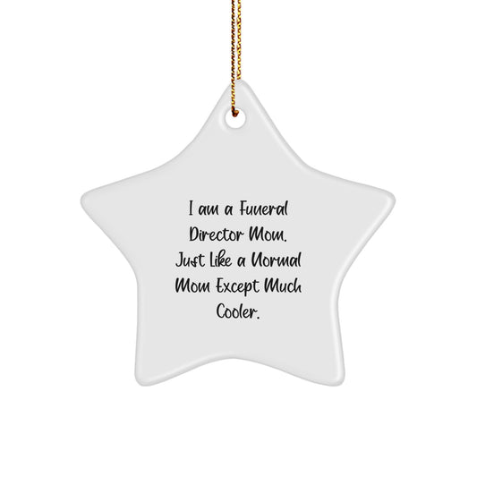 Funny Funeral Director Mom Gifts from Family for Christmas Unique Star Ornament with Cute Quote - Gifts for Funeral Director Women - Image 1