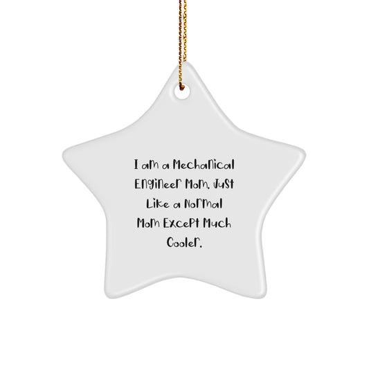 Funny Mechanical Engineer Mom Gifts for Him or Her - Star Ornament by Gifts from Mom - Unique Christmas Unique Gifts - Image 1
