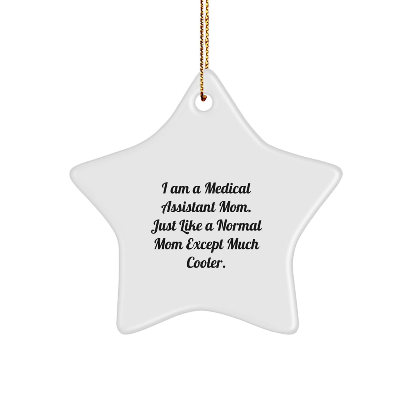 Funny Medical Assistant Gifts from Mom, Star Ornament for Medical Assistant Women, Funny Christmas Unique Gifts for Medical Assistant Friends - Image 1