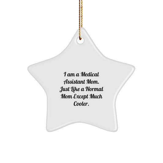 Funny Medical Assistant Gifts from Mom, Star Ornament for Medical Assistant Women, Funny Christmas Unique Gifts for Medical Assistant Friends - Image 1