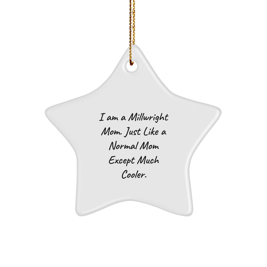 Funny Millwright Mom Gifts for Men - Unique Star Ornament, Handcrafted Durable MDF, Perfect Christmas Unique Gifts from Mom to Millwright Dad or Husband - Image 1