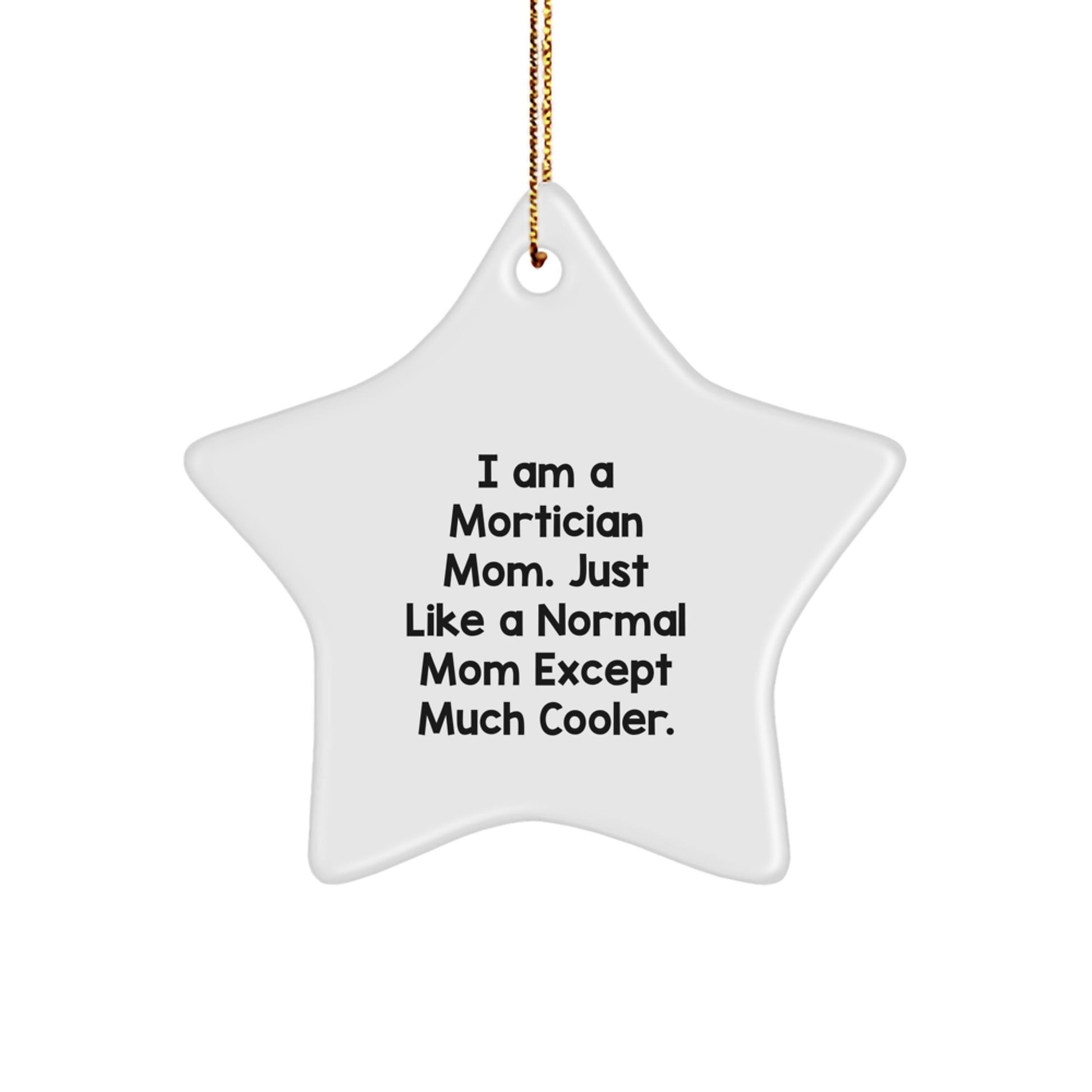 Funny Mortician Gifts for Mortician Mom - Star Ornament - Christmas Unique Gifts from Family, Friends, Coworkers to Mortician, Women, Men - Image 1