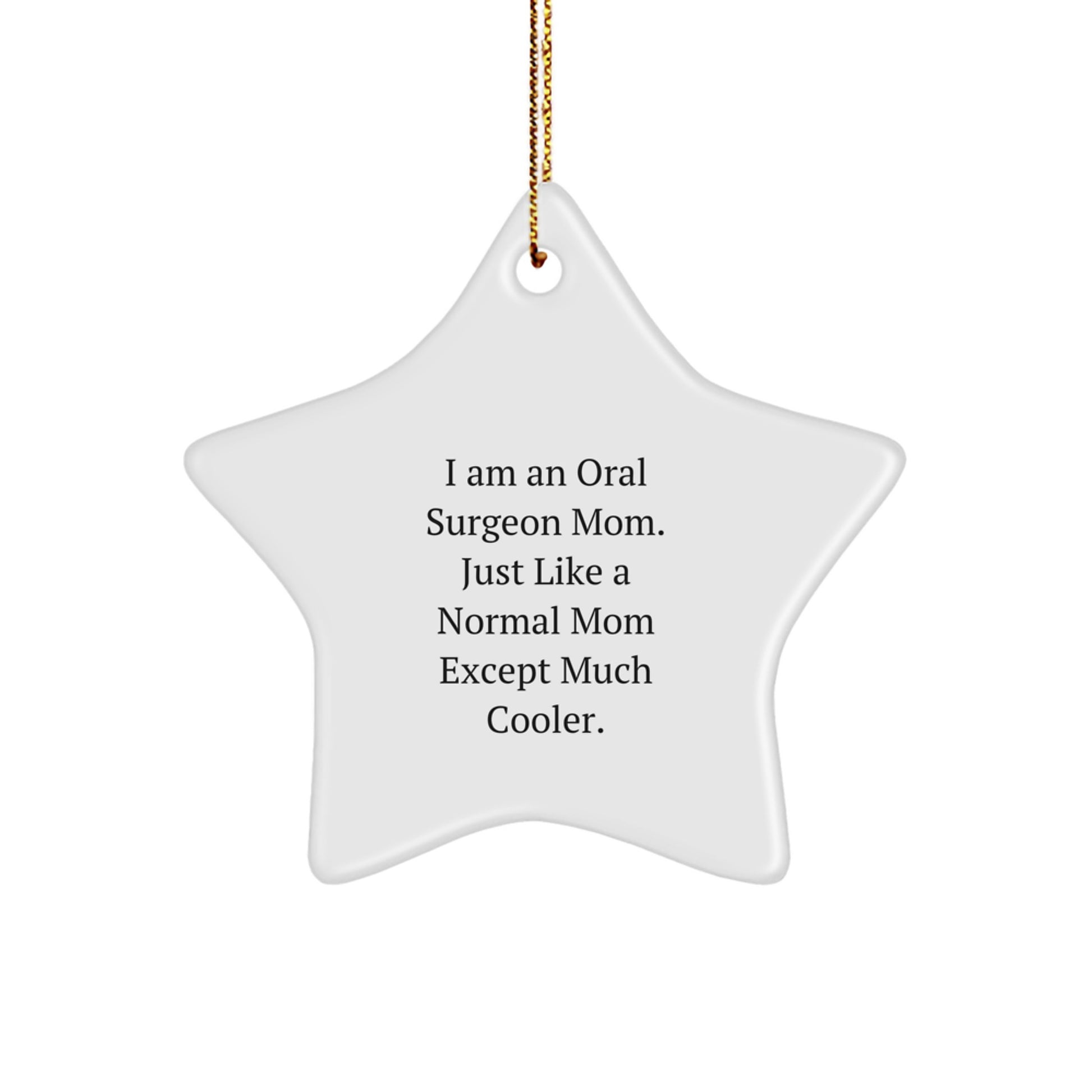 Funny Oral Surgeon Mom Star Ornament Gifts from Family Friends Coworkers for Christmas Unique Presents - Image 1