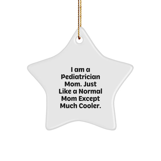 Pediatrician Mom Star Ornaments Gifts from Friends for Christmas Unique Star Decorations - Image 1