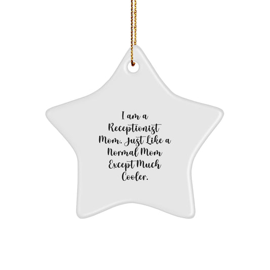 Fun Funny Mom's Receptionist Christmas Star Ornament Gifts from Family to Receptionist Mom - Image 1