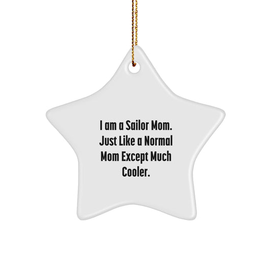 Sailor Mom Gift Star Ornament for Christmas Funny Quote Unique Gifts from Mom to Sailor - Image 1