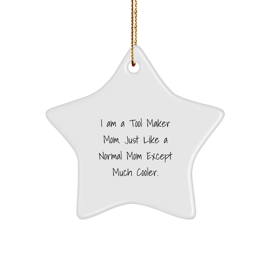 Funny Tool Maker Mom Gifts for Men, Women, Friends, and Family - Star Ornament, Christmas Unique Decorations - Gifts from Mom to Tool Maker, Husband, Wife - Image 1