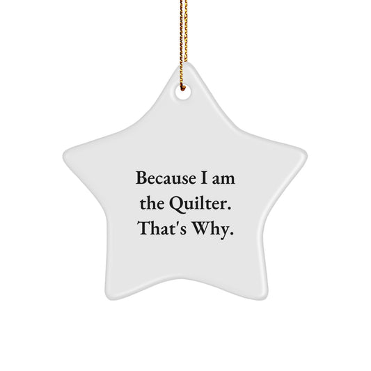 Quilter Star Ornament Funny Quote Gifts from Friends for Christmas Unique Star Shaper - Image 1
