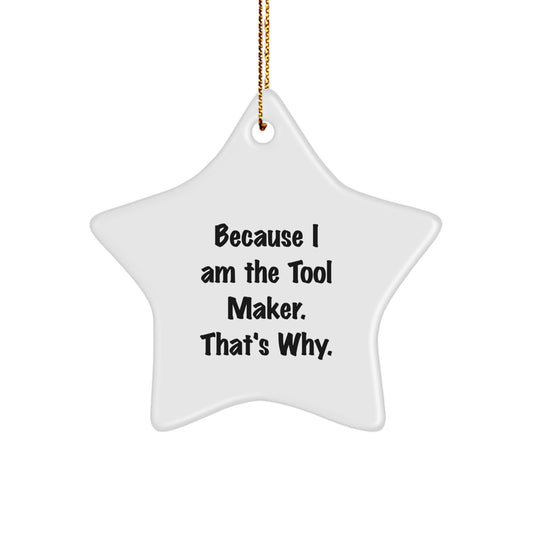 Funny Tool Maker Star Ornament Gifts from Friends for Christmas Unique Decorations Made by Tool Maker Gifts - Image 1