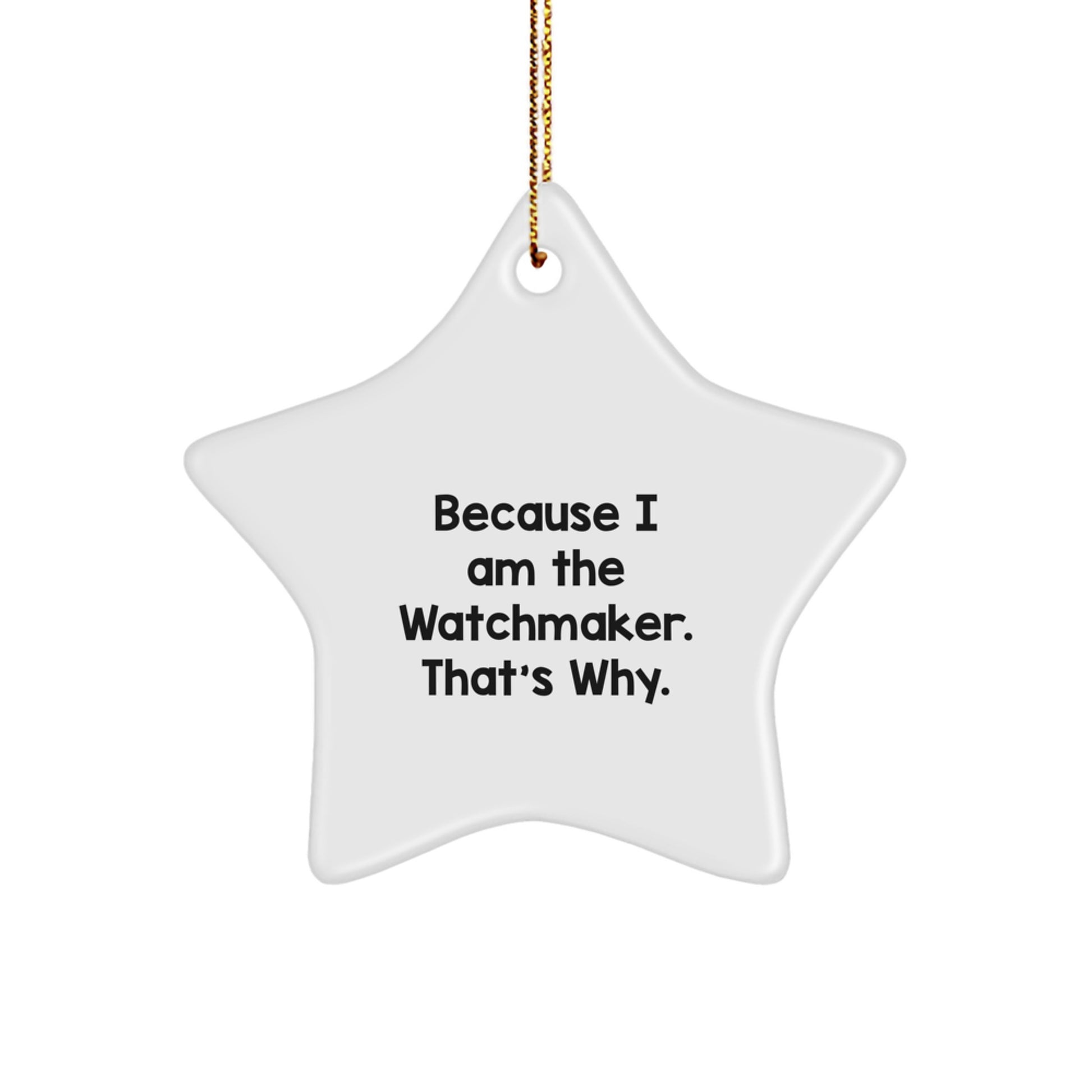Watchmaker Star Ornament Funny Quote Gift from Family to Watchmaker Men - Image 1