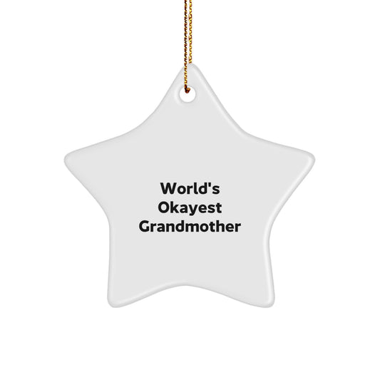 Unique Funny Grandmother Gifts, World's Okayest Grandmother Star Ornament, Christmas Unique Decorations for Grandma - Image 1