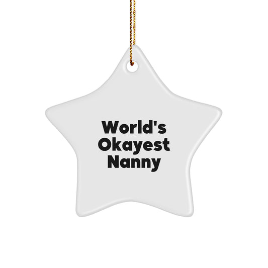 Funny Nanny Gifts, Christmas Unique Star Ornament, Quote 'World's Okayest Nanny' Gifts from Family, Perfect for Nanny - Image 1