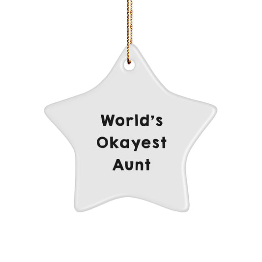 Funny Aunt Gifts from Family - World's Okayest Aunt Star Ornament, Christmas Unique Gifts for Aunt - Image 1