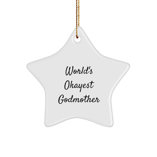 Funny Godmother Gifts from Men, Unique Christmas Ornaments for Godmother, World's Okayest Godmother Star Ornament - Image 1