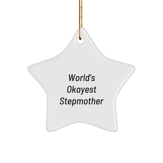 Funny Stepmother Gifts, World's Okayest Stepmother Star Ornament, Christmas Unique Stepmother Present - Image 1