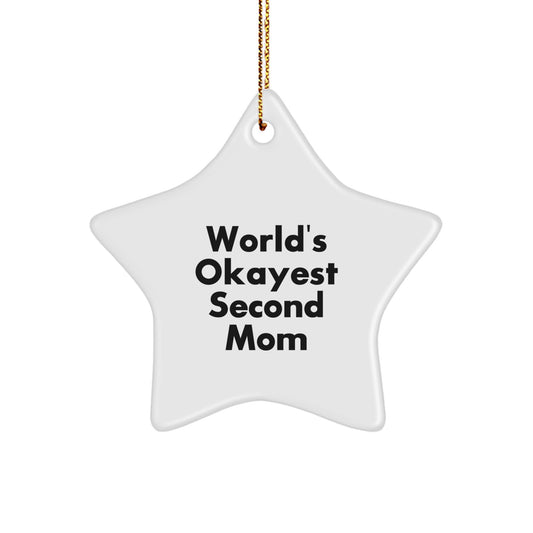 Funny Second Mom Gifts, Gifts from Family, World's Okayest Second Mom Star Ornament, Christmas Unique Gifts for Second Mom - Image 1