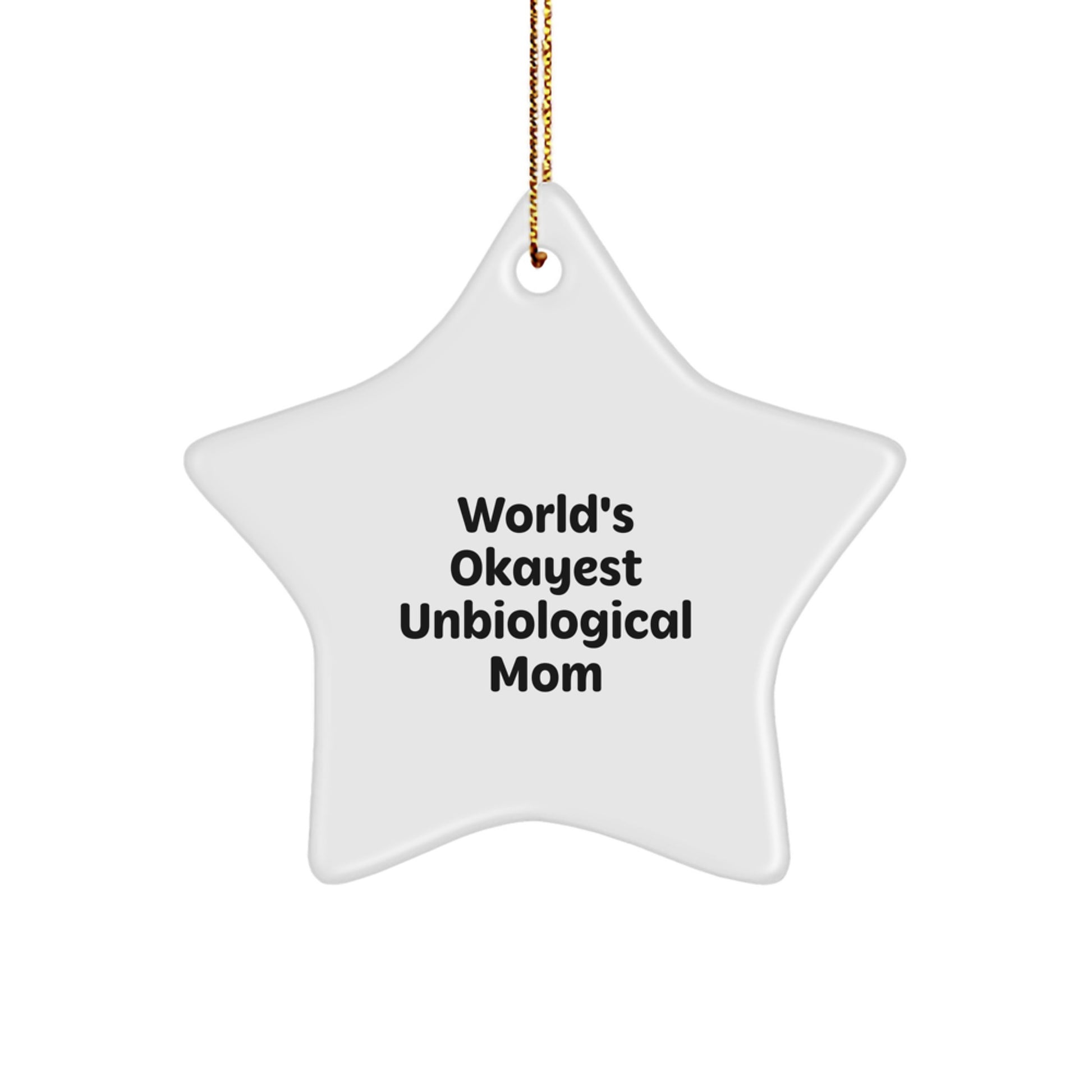 Funny Unbiological Mom Gifts - World's Okayest Mom Star Ornament, Christmas Unique Gifts for Unbiological Mom, Star Shaped Decoration from Gifts from Men - Image 1