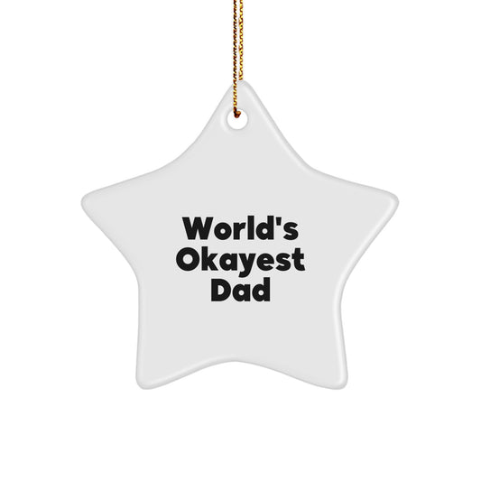 Funny Dad Gifts from Men, Best World's Okayest Dad Star Ornament for Christmas Unique Gifts for Dad - Image 1