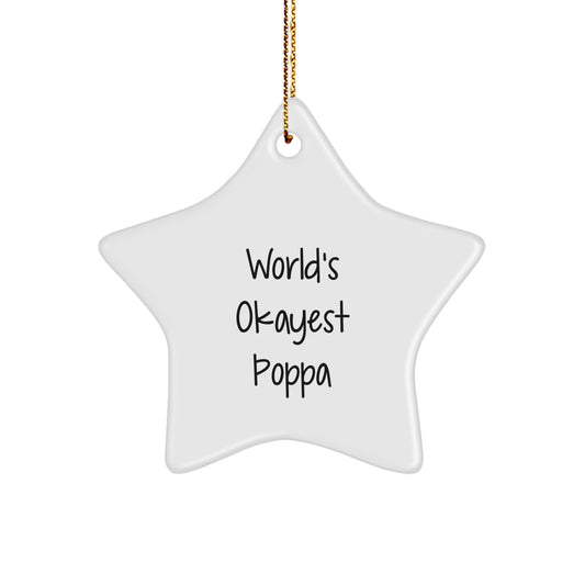 World's Okayest Poppa Gifts, Funny Star Ornament for Poppa, Christmas Unique Gifts from Men to Poppa - Image 1