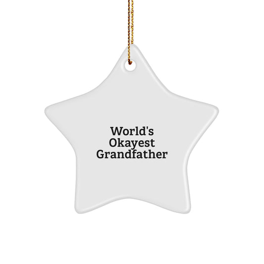 Funny Grandfather Gifts for Men, Unique Star Ornament Quote 'World's Okayest Grandfather' Christmas Unique Gifts from Family - Image 1