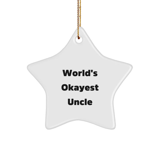 Funny Uncle Gifts from Men to Uncle Star Ornament - World's Okayest Uncle Christmas Unique Gifts - Image 1