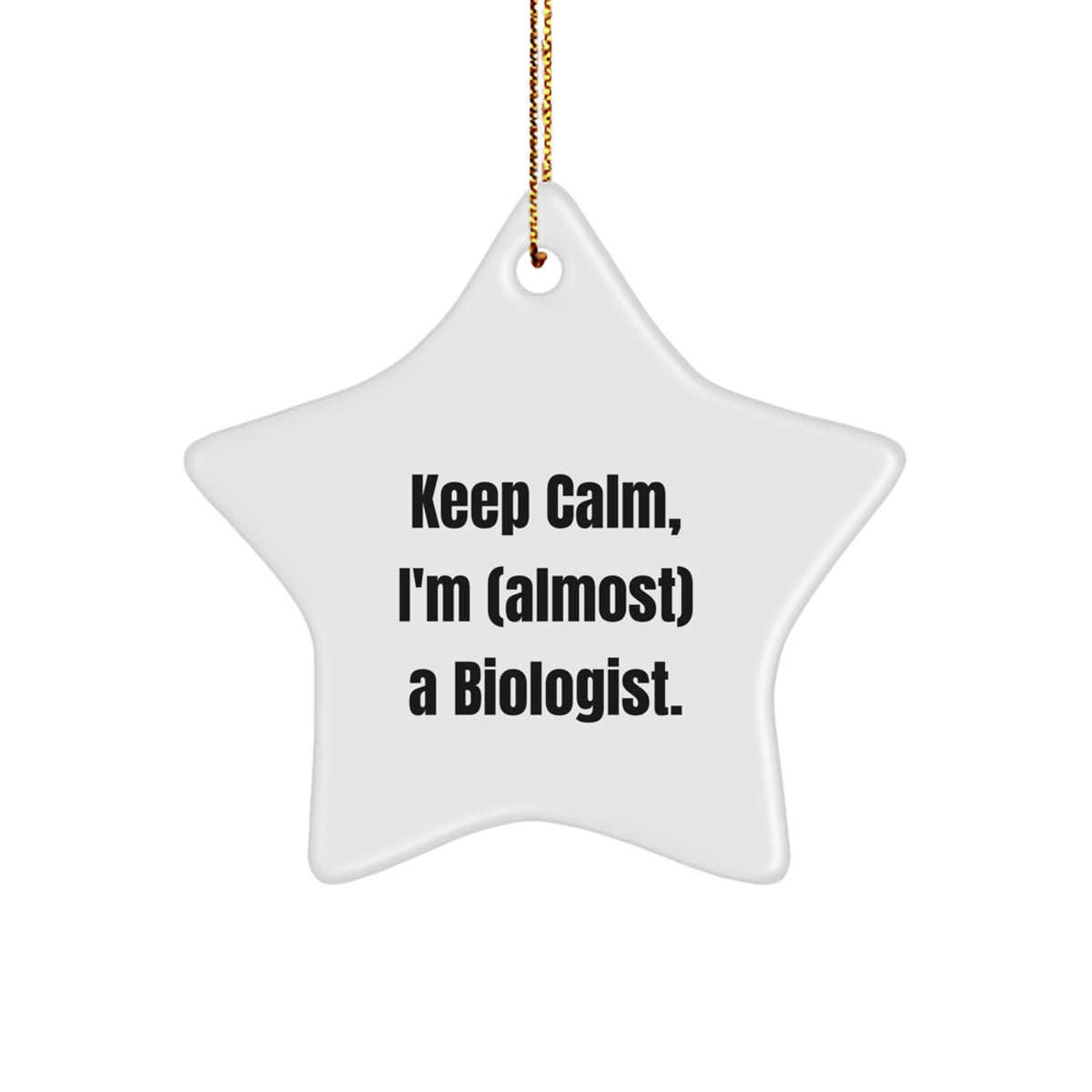Witty Christmas Gift for Friends Keep Calm, I'm (Almost) A Biologist - Image 1