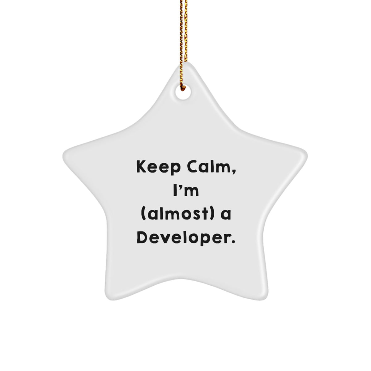 Funny Developer Star Ornament Gift for Him, Keep Calm I'm (almost) A Developer, Christmas Unique Gifts from Family, Friends, Coworkers to Men, Developers - Image 1