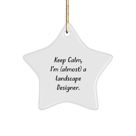 Funny Landscape Designer Star Ornament, 'I'm (almost) a Landscape Designer' Christmas Unique Gift for Men Women Friends Coworkers Family - Image 1