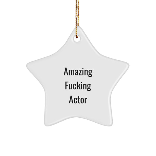 Funny Actor Star Ornament, Amazing F--king Actor Christmas Unique Gifts for Actor, Gifts from Men to Friends - Image 1