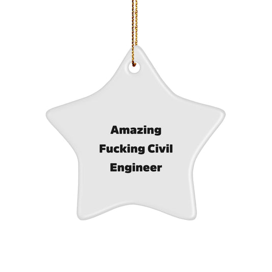 Funny Civil Engineer Gifts from Friends, Star Ornament for Civil Engineer, Amazing F--king Civil Engineer Christmas Unique Gifts - Image 1