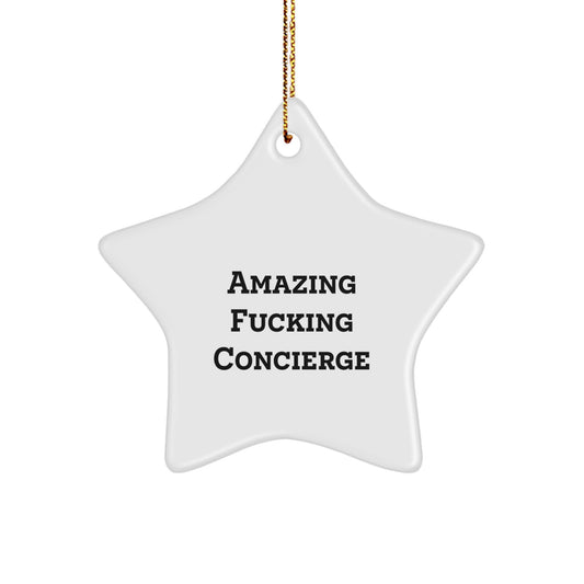 Funny Concierge Star Ornament Gifts from Friends to Men, Women, Coworkers this Christmas Season - Amazing F--king Concierge - Image 1