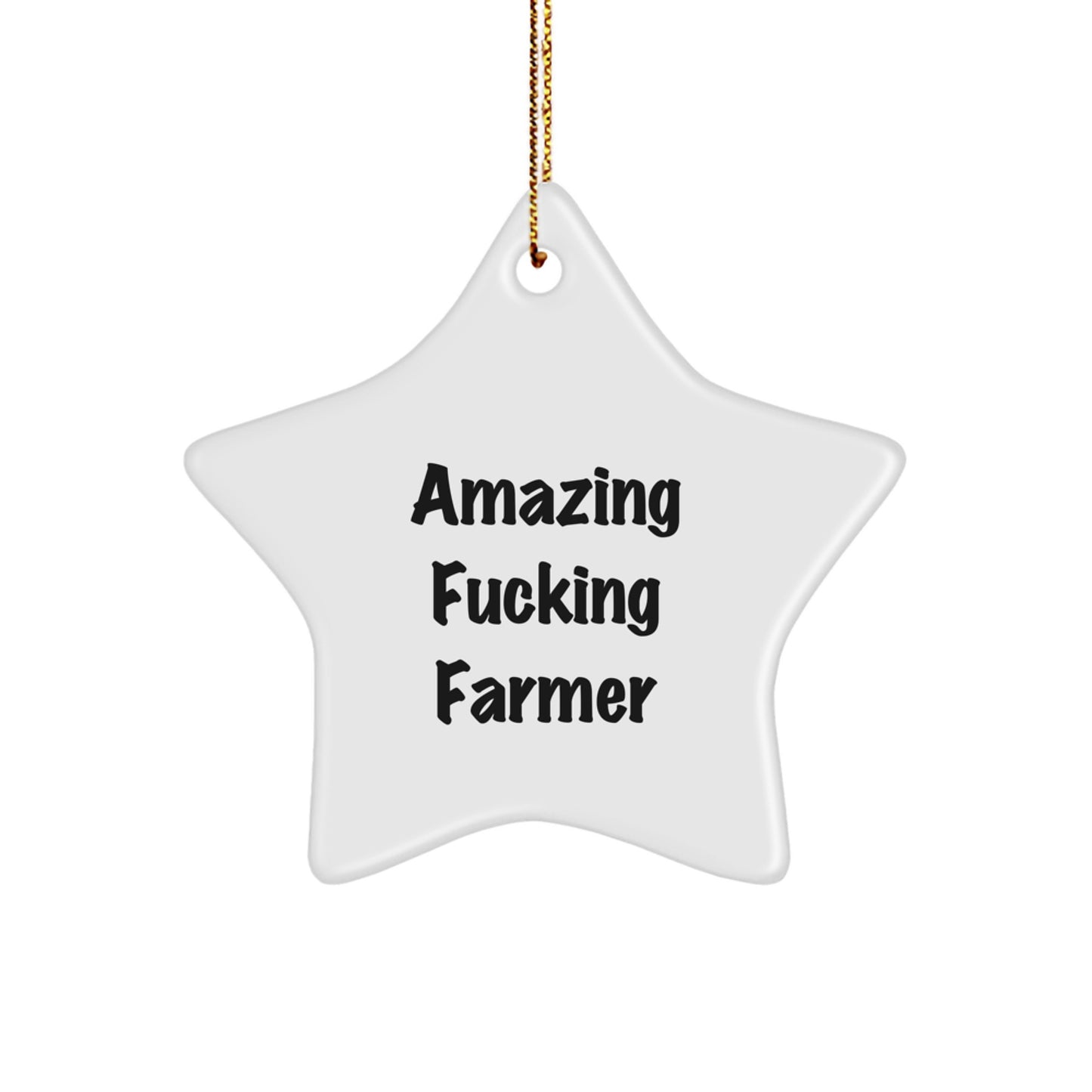 Funny Farmer Star Ornament Gifts from Men to Farmer Friends at Christmas Amazing 'F--king' Farmer Star Decoration - Image 1