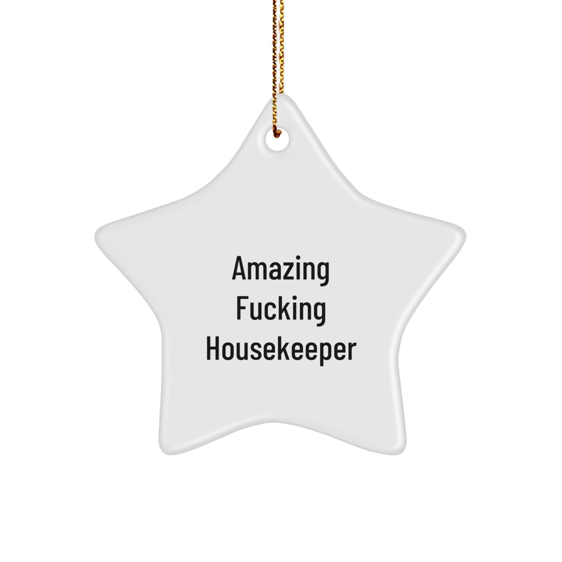 Funny Housekeeper Gifts from Men for Christmas Unique Star Ornament, Amazing F--king Housekeeper Star Decoration, Housekeeper Appreciation Gift for Women Coworkers - Image 1