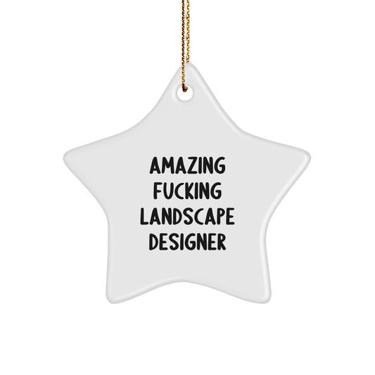 Funny Landscape Designer Star Ornament, Gift Ideas from Men for Women, Unique Christmas Unique Gifts for Landscape Designer Friends, Amazing F--king Landscape Designer Star Shaped Decoration - Image 1